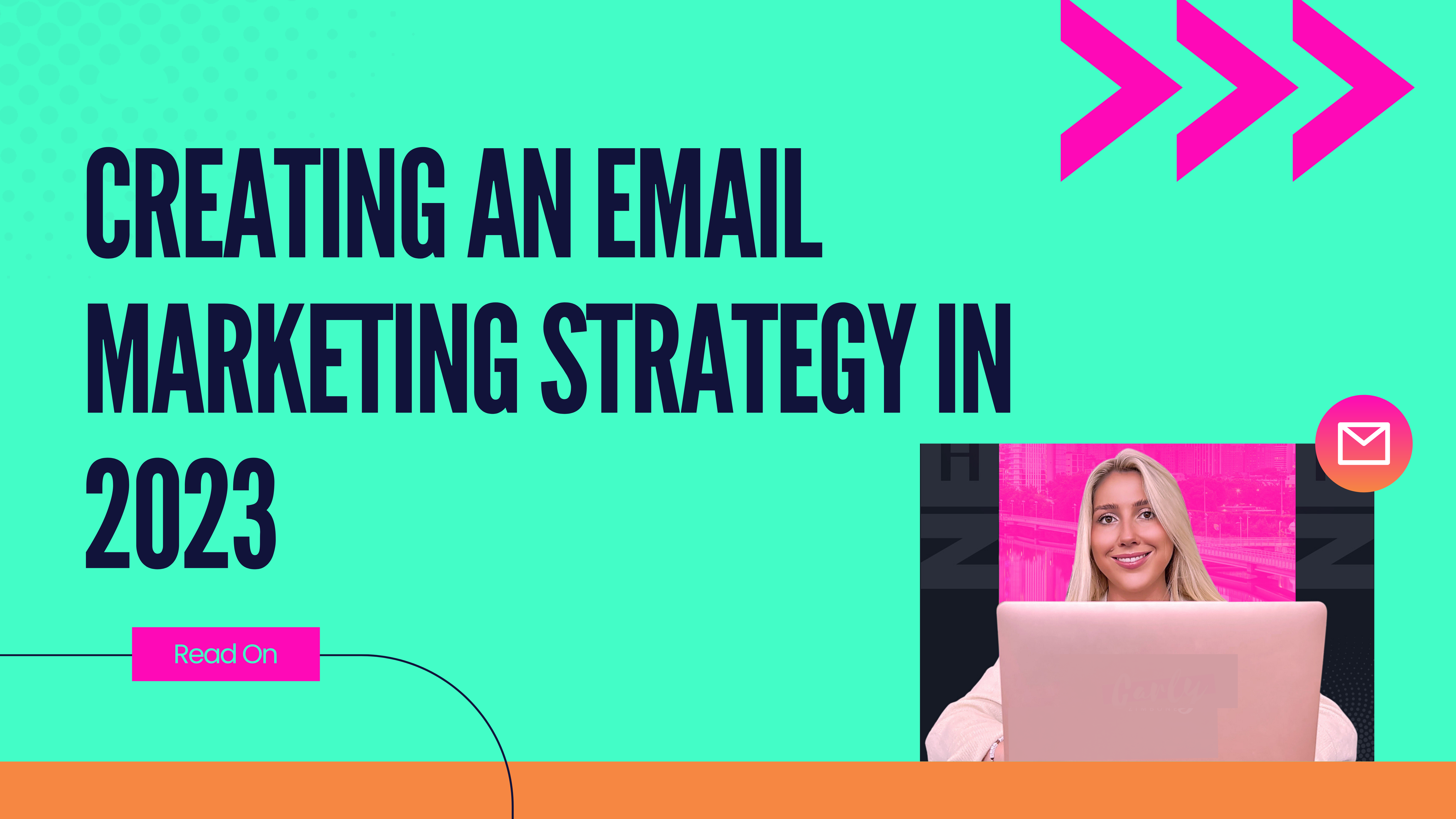 Creating an Email Marketing Strategy in 2023